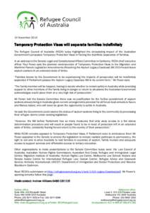 14 November[removed]Temporary Protection Visas will separate families indefinitely The Refugee Council of Australia (RCOA) today highlighted the devastating impact of the Australian Government’s proposed Temporary Protec