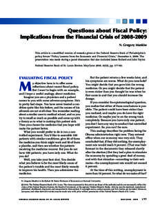 Questions about Fiscal Policy: Implications from the Financial Crisis of[removed]N. Gregory Mankiw This article is a modified version of remarks given at the Federal Reserve Bank of Philadelphia’s policy forum “Pol