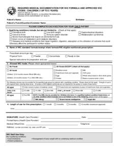 REQUIRED MEDICAL DOCUMENTATION FOR WIC FORMULA AND APPROVED WIC FOODS - CHILDREN (1 UP TO 5 YEARS) State Form[removed]INDIANA WOMEN, INFANTS, & CHILDREN PROGRAM (WIC) INDIANA STATE DEPARTMENT OF HEALTH