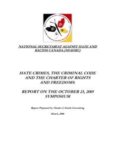 Abuse / Human rights in Canada / Crimes / Hate crime / Racism / Canadian Charter of Rights and Freedoms / Hatred / R. v. Keegstra / Canadian Arab Federation / Ethics / Hate / Discrimination