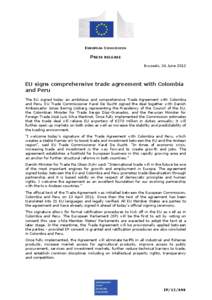 EUROPEAN COMMISSION  PRESS RELEASE Brussels, 26 June[removed]EU signs comprehensive trade agreement with Colombia