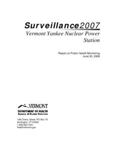 Surveillance2007   Vermont Yankee Nuclear Power Station Report on Public Health Monitoring June 30, 2008