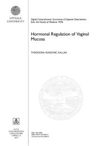 Digital Comprehensive Summaries of Uppsala Dissertations from the Faculty of Medicine 1076 Hormonal Regulation of Vaginal Mucosa THEODORA KUNOVAC KALLAK