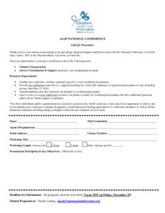 ASAP NATIONAL CONFERENCE Call for Presenters Thank you for your interest in presenting at the upcoming Adoption Support and Preservation (ASAP) National Conference to be held June 1 and 2, 2015 at the Sheraton Music City