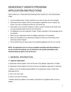 DEMOCRACY GRANTS PROGRAM APPLICATION INSTRUCTIONS READ CAREFULLY THESE INSTRUCTIONS BEFORE FILLING OUT THE APPLICATION FORM 
