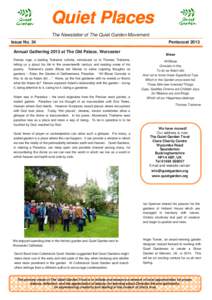 Quiet Places The Newsletter of The Quiet Garden Movement Issue No. 34 Annual Gathering 2013 at The Old Palace, Worcester Denise Inge, a leading Traherne scholar, introduced us to Thomas Traherne, telling us a about his l