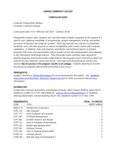 LANSING COMMUNITY COLLEGE CURRICULUM GUIDE Computer Programmer/Analyst Associate in Business Degree Curriculum Code: 0113 (Effective Fall[removed]Summer[removed]Programmer/analysts plan, develop, test, and document computer