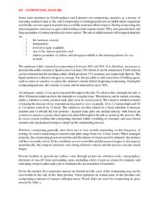 6.0 COMPOSTING MANURE Some farm operators in Newfoundland and Labrador are composting manures as a means of returning nutrients back to the soil. Composting is a biological process in which micro-organisms aerobically co