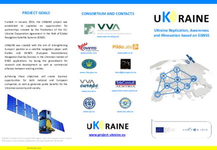 PROJECT GOALS  CONSORTIUM AND CONTACTS Funded in January 2015, the UKRAINE project was established to capitalise on opportunities for