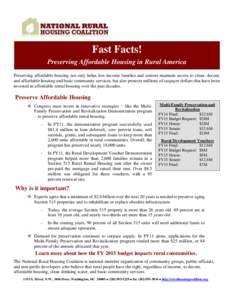 Fast Facts! Preserving Affordable Housing in Rural America Preserving affordable housing not only helps low-income families and seniors maintain access to clean, decent, and affordable housing and basic community service