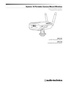 System 10 Portable Camera-Mount Wireless Digital Wireless System Installation and Operation  SYSTEM