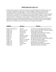 FMSIB Deferred Project List Projects that appear on this list have been screened through the FMSIB process and have been adopted by the Board. Funding shortfalls, extensive environmental permitting, right-of-way difficul