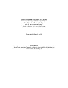    Dataverse Usability Evaluation: Final Report Eric Gibbs, MLIS Simmons College Lin Lin, MLIS Simmons College Elizabeth Quigley, MLIS Simmons College