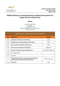 Saturday, 20 February 2010 New York, NY USA 10:00 – 13:00 PARIS21 Meeting on Strategic Planning in Statistical Development for Fragile and Post-Conflict States