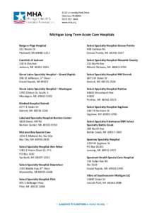 Michigan Long Term Acute Care Hospitals Borgess-Pipp Hospital 411 Naomi St Plainwell, MI[removed]Select Specialty Hospital-Grosse Pointe