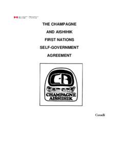 The Champagne and Aishihik First Nations Self-Government Agreement