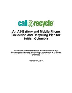 Recycling in Canada / Recycling in the United States / Recycling / Sustainability / Electronic waste / Battery / Rechargeable battery / Extended producer responsibility / Mercury-Containing and Rechargeable Battery Management Act / Battery recycling / Waste management / Call2Recycle