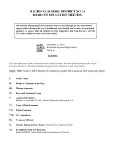 REGIONAL SCHOOL DISTRICT NO. 16 BOARD OF EDUCATION MEETING The mission of Regional School District #16 is to provide high quality educational opportunities through the use of traditional, experiential, and creative instr