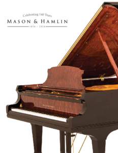 Mason and Hamlin / Media technology / Henry Mason / Piano / Lowell Mason / Reed organ / Mason / Innovations in the piano / Keyboard instruments / Sound / Music