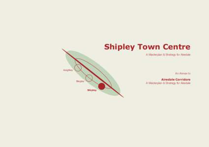 Shipley Town Centre A Masterplan & Strategy for Airedale