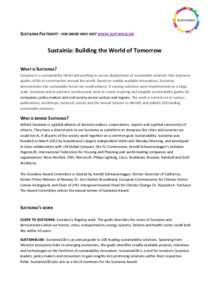 SUSTAINIA FACTSHEET - FOR MORE INFO VISIT WWW.SUSTAINIA.ME  Sustainia: Building the World of Tomorrow WHAT IS SUSTAINIA? Sustainia is a sustainability think tank working to secure deployment of sustainable solutions that