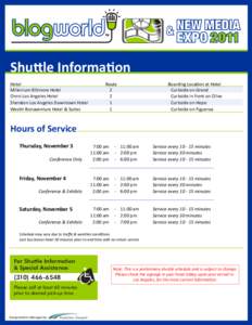 Shuttle Information Hotel Millenium Biltmore Hotel Omni Los Angeles Hotel Sheraton Los Angeles Downtown Hotel Westin Bonaventure Hotel & Suites