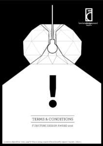 Furniture Design Award (FDATERMS & CONDITIONS Entry Requirements  Open to local (Singapore) and international participation. 