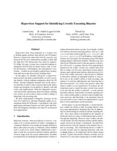 Hypervisor Support for Identifying Covertly Executing Binaries Lionel Litty H. Andr´es Lagar-Cavilla Dept. of Computer Science University of Toronto {llitty,andreslc}@cs.toronto.edu