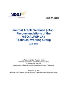 NISO-RP[removed]Journal Article Versions (JAV): Recommendations of the NISO/ALPSP JAV Technical Working Group