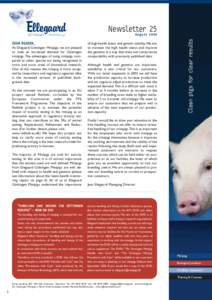 Newsletter 25 MINIPIGS ApS DEAR READER, At Ellegaard Göttingen Minipigs, we are pleased to note an increased demand for Göttingen