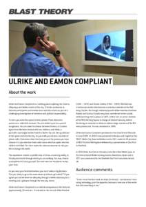 Photograph by Anne Brassier  TITLE AND EAMON COMPLIANT ULRIKE About the work Ulrike And Eamon Compliant is a walking piece exploring the streets,