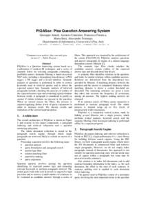 PiQASso: Pisa Question Answering System Giuseppe Attardi, Antonio Cisternino, Francesco Formica, Maria Simi, Alessandro Tommasi Dipartimento di Informatica, Università di Pisa, Italy {attardi, cisterni, formicaf, simi, 