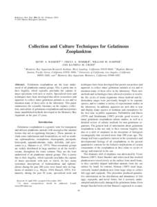 Reference: Biol. Bull. 204: 68 – 80. (February 2003) © 2003 Marine Biological Laboratory Collection and Culture Techniques for Gelatinous Zooplankton KEVIN A. RASKOFF1,*, FREYA A. SOMMER2, WILLIAM M. HAMNER3,