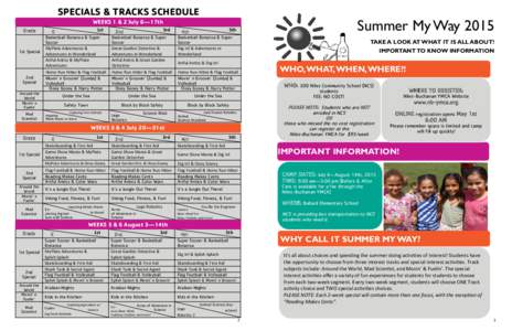 SPECIALS & TRACKS SCHEDULE  Summer My Way 2015 WEEKS 1 & 2 July 6—17th Grade