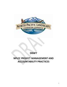 DRAFT NPLCC PROJECT MANAGEMENT AND ACCOUNTABILITY PRACTICES 1