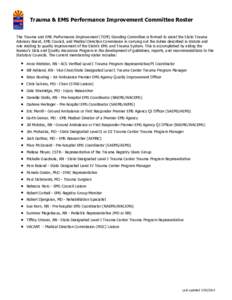 Trauma & EMS Performance Improvement Committee Roster The Trauma and EMS Performance Improvement (TEPI) Standing Committee is formed to assist the State Trauma Advisory Board, EMS Council, and Medical Direction Commissio