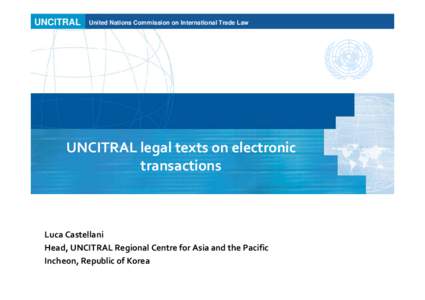 UNCITRAL  United Nations Commission on International Trade Law UNCITRAL legal texts on electronic  transactions