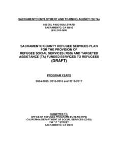 CalWORKs / Medi-Cal / Refugee / Workforce Investment Act / Systems Engineering and Technical Assistance / California Department of Social Services / Government / Human geography / Demography / Government of California / Forced migration / Right of asylum