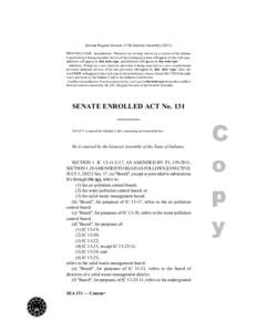 Second Regular Session 117th General AssemblyPRINTING CODE. Amendments: Whenever an existing statute (or a section of the Indiana Constitution) is being amended, the text of the existing provision will appear in 