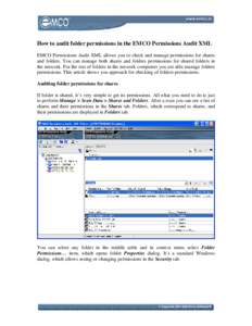 How to audit folder permissions in the EMCO Permissions Audit XML EMCO Permissions Audit XML allows you to check and manage permissions for shares and folders. You can manage both shares and folders permissions for share