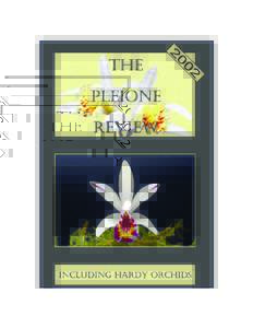 Contents Editorial ................................................................................................1 Growing Ophrys  A Waiting Game Carl Hardwick ......................... 2 My Pleiones in 2001 Jan Ber