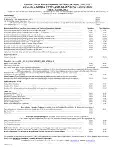 Canadian Livestock Records Corporation, 2417 Holly Lane, Ottawa ON K1V 0M7  CANADIAN BROWN SWISS AND BRAUNVIEH ASSOCIATION FEES – April 15, 2013. **ADD 13% HST IN ONTARIO, NEW BRUNSWICK, AND NEWFOUNDLAND, 14% HST IN PR