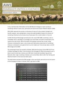 November[removed]In this, the November 2014 edition of the AWI Market Intelligence report we discuss marketing relative to wool price, particularly the benchmark Eastern Market Indicator (EMI). While AWI measures the succe