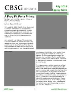 July 2012 Special Issue A Frog Fit For a Prince: Naming a new amphibian species in honor of Charles, Prince of Wales by Kevin Zippel, AArk Director