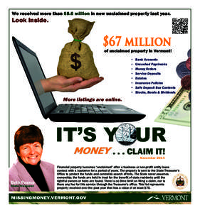 We received more than $8.6 million in new unclaimed property last year.  Look inside. $67 million
