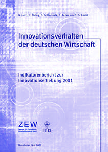 N. Janz, G. Ebling, S. Gottschalk, B. Peters und T. Schmidt  Innovationsverhalten der deutschen Wirtschaft  Indikatorenbericht zur