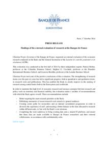 Paris, 1st October[removed]PRESS RELEASE Findings of the external evaluation of research at the Banque de France  Christian Noyer, Governor of the Banque de France, requested an external evaluation of the economic