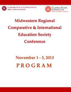 Midwestern Regional Comparative & International Education Society Conference  November 1 - 3, 2013