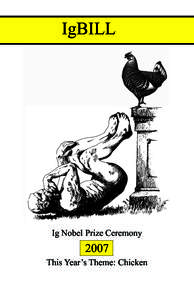 IgBILL  Ig Nobel Prize Ceremony 2007 This Year’s Theme: Chicken