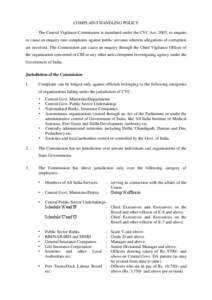 COMPLAINT HANDLING POLICY The Central Vigilance Commission is mandated under the CVC Act, 2003, to enquire or cause an enquiry into complaints against public servants wherein allegations of corruption